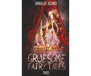 Gruesome Fairytales 3 ~ based on Cinderella: Including serial killer carnival killers Cinders & Prince