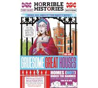 Gruesome Great Houses (Horrible Histories)
