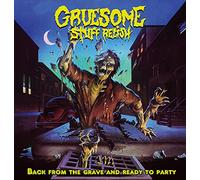 Gruesome Stuff Relish - Back From The Dead And Ready To Party