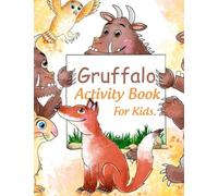 Grụffálô Activity Book: A Fun Activity Book For Kids-A Cool Activity Book With Many Illustrations Of Grụffálô For Fans To Relax And Relieve Stress