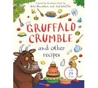 Gruffalo Crumble and Other Recipes The Gruffalo Cookbook