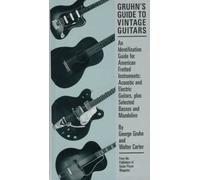 Gruhn's Guide to Vintage Guitars: An Identification Guide for American Fretted Instruments: .....