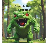 Grumble Growl's Loud Roar