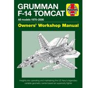 Grumman F-14 Tomcat Manual : All models 1970-2006