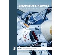 Grumman's Heavies: The A-6 Intruder & EA-6B Prowler (WARchive Photo Series)