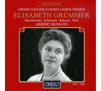 Grummer, Elisabeth - Sings Mendelssohn/Schumann/Sch