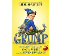 Grump: The Fairly True Tale of Snow White and the Seven Dwarves