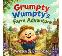 Grumpty Wumpty Visits the Farm (Grumpty Wumpty Adventures)