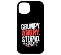 Grumpy Angry Stupid How Long Since Last Sleep Question Case for iPhone 13
