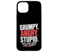 Grumpy Angry Stupid How Long Since Last Sleep Question Case for iPhone 15 Plus