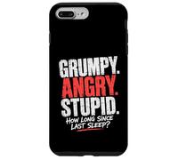 Grumpy Angry Stupid How Long Since Last Sleep Question Case for iPhone 7 Plus/8 Plus
