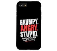 Grumpy Angry Stupid How Long Since Last Sleep Question Case for iPhone SE (2020) / 7/8