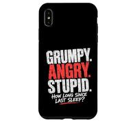 Grumpy Angry Stupid How Long Since Last Sleep Question Case for iPhone XS Max
