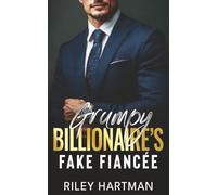 Grumpy Billionaire’s Fake Fiancée: A Forced Proximity Enemies to Lovers Romance (Ambition & Afterglow)