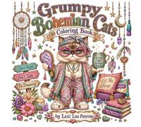 Grumpy Bohemain Cats Coloring Book: A Sassy Boho Coloring Book for Adults and Teens Featuring Fabulous Felines