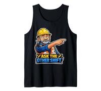 Grumpy Builder Ask the Other Shift Tank Top