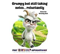 “Grumpy but Still Taking Notes… Reluctantly” - Funny Goat Notebook featuring Gwen the Grouchy Goat: Grump-spirations Collection (8.5x11”, 200 Pages)