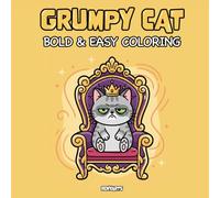 Grumpy Cat Bold & Easy Coloring Book: 30 Funny and Bold Designs for Adults, Teens and Kids - Easy Cat Coloring Pages for Stress Relief (Cozy World | Bold & Easy Coloring)