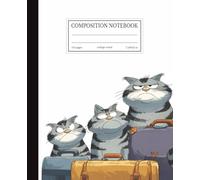 Grumpy Cats Composition Notebook | Funny Travel Cats with Suitcases | 7.5x9.25 in | 110 Pages | College Ruled Lines