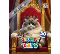 Grumpy Cats Vol. 2 - Coloring Book: With 50 New Funny and Grumpy Cat Designs to Color and Enjoy (Professore Coolore Coloring Books)