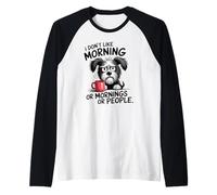 Grumpy Dog - I Don't Like Morning Or Mornings or People Raglan Baseball Tee