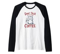 Grumpy Don't Talk to Me Before Coffee Cat Humor Raglan Baseball Tee