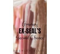 Grumpy Ex-SEAL's Second Chance: An Opposites Attract, Forced Proximity Romance