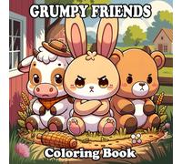 Grumpy Friends Coloring Book: Funny and Cute Grumpy Animals for Relaxation and Fun