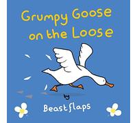 Grumpy Goose on the Loose: 1 (Grumpy Animals)
