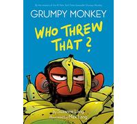 Grumpy Monkey Who Threw That?: A Graphic Novel Chapter Book