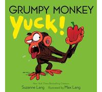 Grumpy Monkey Yuck by Suzanne Lang (2023, Children's Board Books)