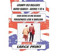 Grumpy Old Buggers: Large Print Word Search Books 1-4 (Bumper Edition): A Complete Word Search Collection For Grumpy British Pensioners (Grumpy Old Buggers Word Search Books)