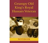 Grumpy Old King’s Royal Hussars Veteran: NOTEBOOK