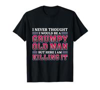 Grumpy Old Man Killing It Funny Grandpa T-Shirt