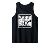 Grumpy Old Man Warning Sign Warning! Grumpy Old Man Tank Top