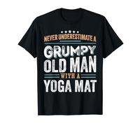 Grumpy Old Man with a Yoga mat Funny Dad Gifts T-Shirt