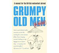 GRUMPY OLD MEN ON HOLIDAY: A Humorous Non-Fiction Guide to the Absurdity of British Vacation Culture