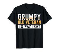 Grumpy Old Veteran I Do What I Want T-Shirt