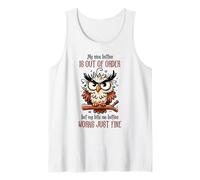 Grumpy Owl My Nice Button Out of Order Funny Sarcastic Tank Top