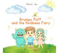 Grumpy Puff and the Kindness Fairy: A gentle mindfulness story for children learning to manage big feelings