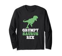 Grumpy-Saurus Rex Dino Dinosaur Funny GrumpySaurus Long Sleeve T-Shirt