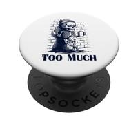 Grumpy Skeleton "Too Much" Funny Anti Social Coffee Meme PopSockets Adhesive PopGrip