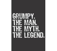 Grumpy The Man The Myth The Legend Grandpa Gift Christmas: Daily Planner Notepad To Do Schedule, Medium 6x9 Inches, 120 Pages, Printed Cover