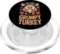 Grumpy Turkey Im The Grumpy Turkey Funny Family Gathering PopSockets PopGrip for MagSafe
