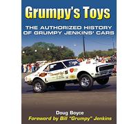 Grumpy's Toys: The Authorized History of Grumpy Jenkins' Cars
