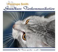 Grundkurs: Tierkommunikation: Mit Tieren sprechen - So geht's!