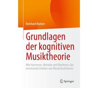 Grundlagen der kognitiven Musiktheorie: Wie Harmonie, Melodie und Rhythmus das emotionale Erleben von Musik bestimmen