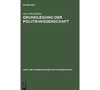 Grundlegung der Politikwissenschaft (Lehr- Und . Waschkuhn<|