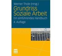 Grundriss Soziale Arbeit: Ein einf?hrendes Handbuch by Werner Thole (German) Har