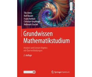 Grundwissen Mathematikstudium Analysis und Lineare Algebra mit Querverbindungen